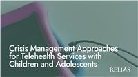 Crisis Management Approaches for Telehealth Services with Children and Adolescents
