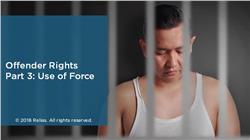 Offender Rights: Searches and Use of Force