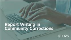 Report Writing in Community Corrections