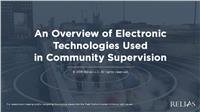 An Overview of Electronic Technologies Used in Community Supervision
