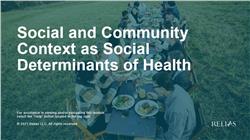 Social and Community Context as Social Determinants of Health