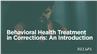 Behavioral Health Treatment in Corrections: An Introduction